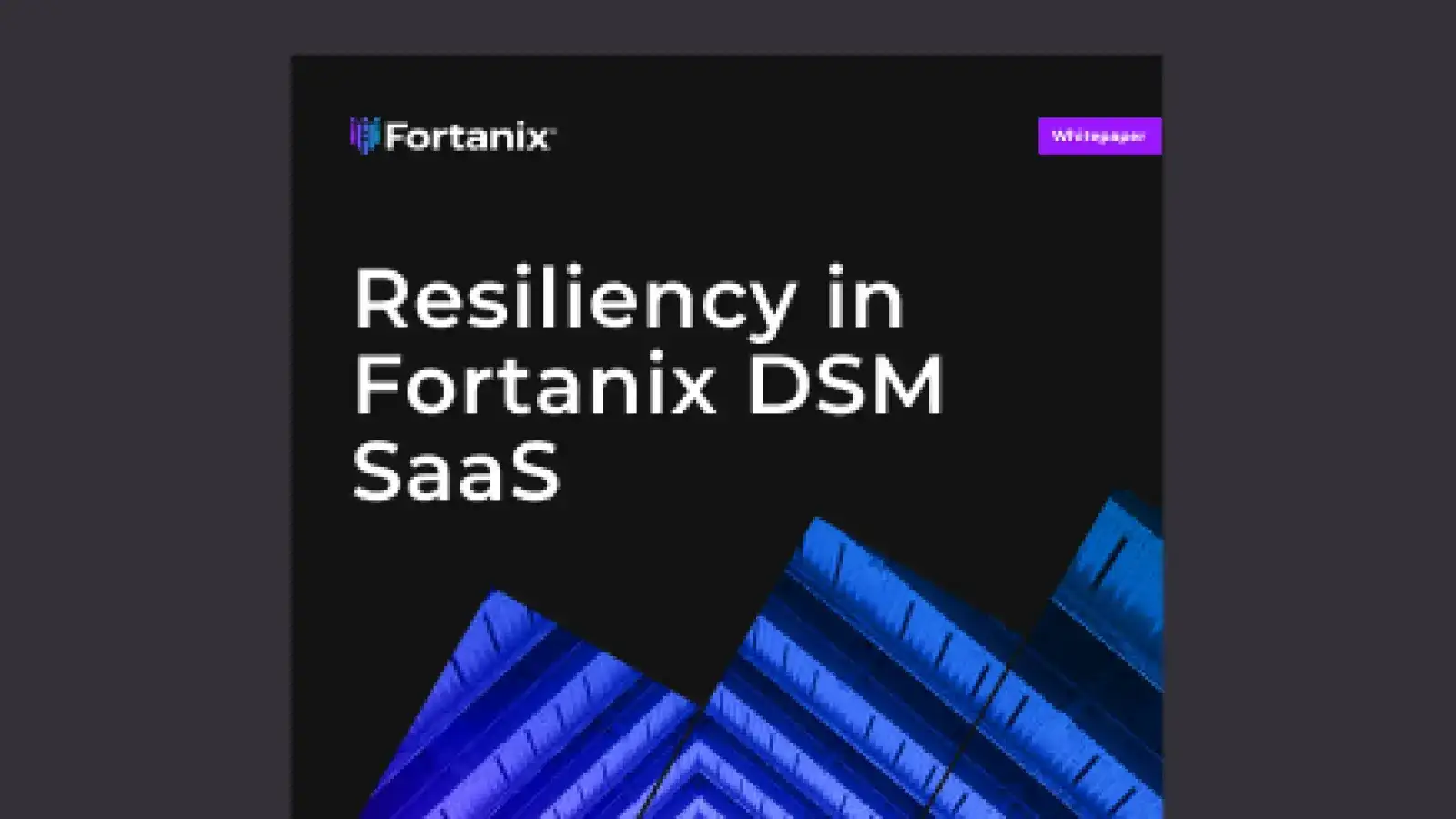 Resiliency in Fortanix DSM SaaS